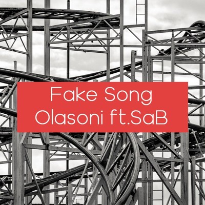 シングル/Fake Song/Olasoni feat. SaB