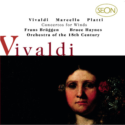 Vivaldi: Concerti for Flute, Strings and Basso continuo, Op.10, Nos. 1-6; Marcello／Platti: Concerti for for Oboe, Strings and Basso continuo/Orchestra Of The 18th Century
