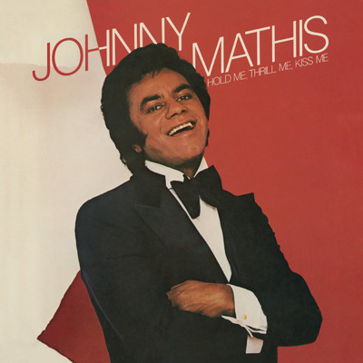 Hold Me, Thrill Me, Kiss Me/Johnny Mathis