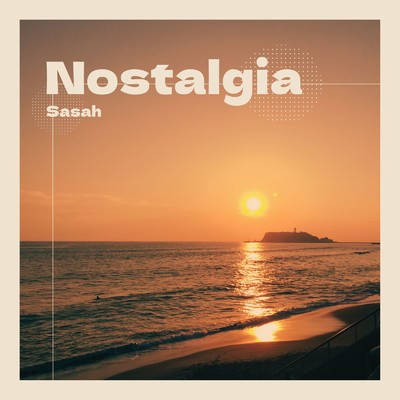 シングル/Nostalgia/Sasah
