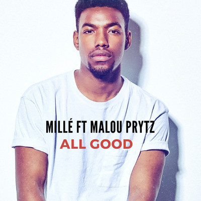 All Good (featuring Malou Prytz)/Mille