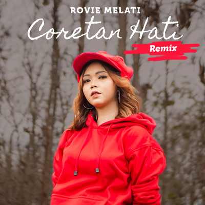 Coretan Hati (Remix)/Rovie Melati