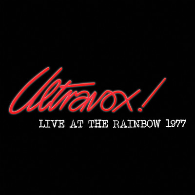 Dangerous Rhythm (Live At The Rainbow Theatre, London, UK ／ 1977)/ウルトラヴォックス！