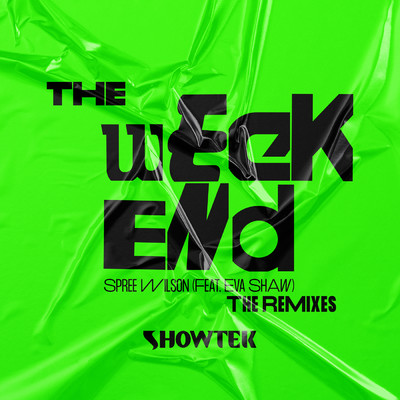 The Weekend (featuring Eva Shaw／Vantiz Remix)/ショウテック／スプリー・ウィルソン