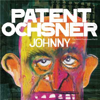 アルバム/Johnny - The Rimini Flashdown Part II/Patent Ochsner