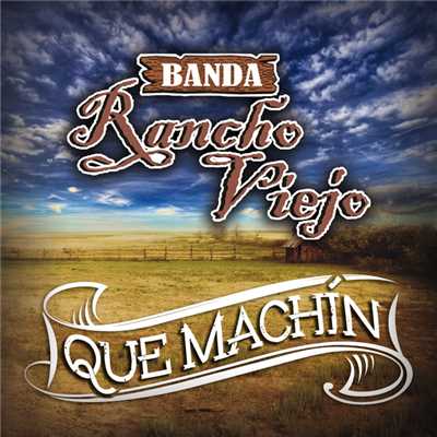 シングル/Que Machin/Banda Rancho Viejo