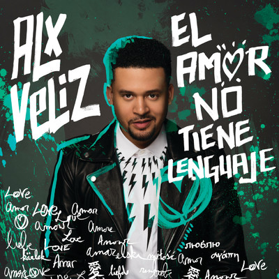 El Amor No Tiene Lenguaje/Alx Veliz