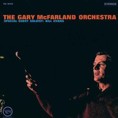 The Gary Mcfarland Orchestra (featuring Bill Evans)/The Gary McFarland Orchestra
