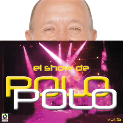 El Show De Polo Polo, Vol. 15 (Explicit) (En Vivo)/Polo Polo