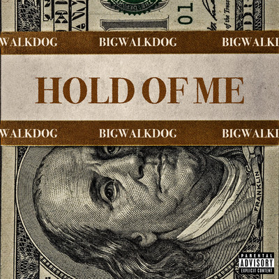 Hold of Me/BigWalkDog