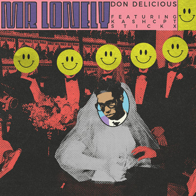 Mr Lonely (feat. KashCPT, Stickx)/Don Delicious