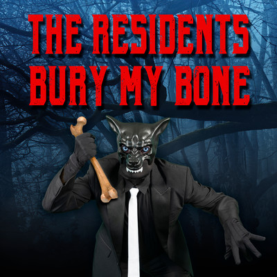 Bury My Bone (Radio Edit)/The Residents