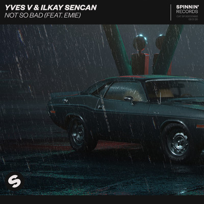 シングル/Not So Bad (feat. Emie) [Extended Mix]/Yves V／Ilkay Sencan