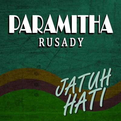 アルバム/Jatuh Hati/Paramitha Rusady