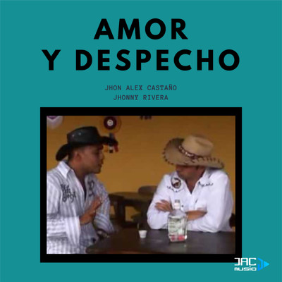 シングル/Amor y Despecho (feat. Jhonny Rivera)/Jhon Alex Castano