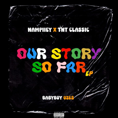 Our Story So Far/Nampiiey & TNT Classic