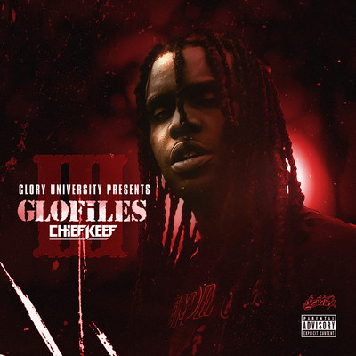 The GloFiles, Pt. 3/Chief Keef