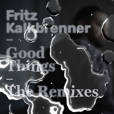 シングル/Good Things (Dario D'Attis Remix)/Fritz Kalkbrenner