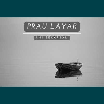 シングル/Prau Layar/Ani Sekarsari