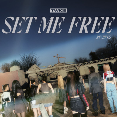 シングル/SET ME FREE (ARMNHMR Remix) [ENG]/TWICE