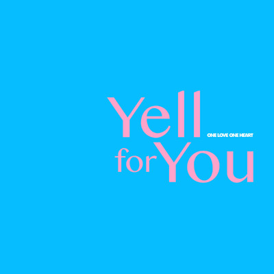 Yell for You/ONE LOVE ONE HEART