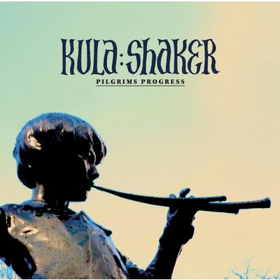 アルバム/ピルグリムス・プログレス/Kula Shaker
