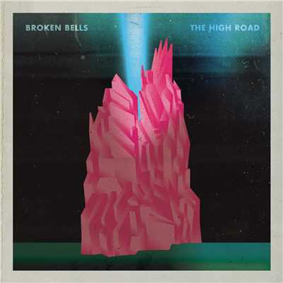 シングル/The High Road/Broken Bells