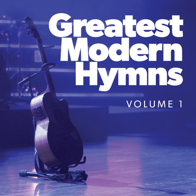 Greatest Modern Hymns Vol. 1/Lifeway Worship