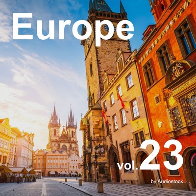 Europe, Vol. 23 -Instrumental BGM- by Audiostock/Various Artists