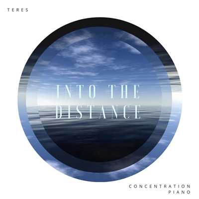 Into The Distance - Calm Jazz Piano For Concentration/Teres