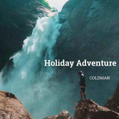 Holiday Adventure/COLDMAN