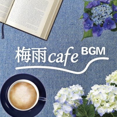 梅雨cafeBGM/ALL BGM CHANNEL