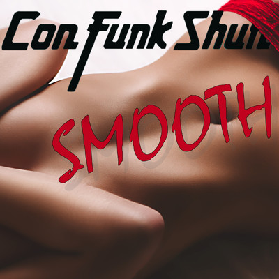 Smooth (Single Version)/コン・ファンク・シャン