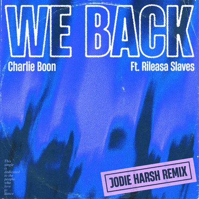 We Back (featuring RILEASA／Jodie Harsh Remix)/Charlie Boon