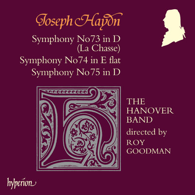 Haydn: Symphonies Nos. 73 ”La chasse”, 74 & 75/The Hanover Band／ロイ・グッドマン