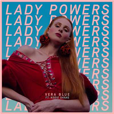 シングル/Lady Powers (Explicit) (featuring Kodie Shane)/Vera Blue