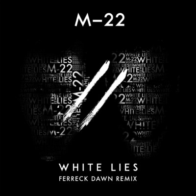 シングル/White Lies (Ferreck Dawn Edit)/M-22