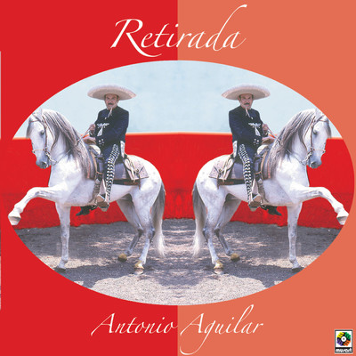 シングル/Retirada/Antonio Aguilar