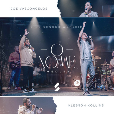 Sing Church Worship, Joe Vasconcelos & Klebson Kollins