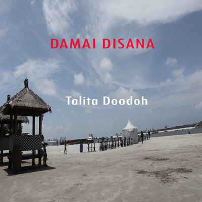 シングル/Damai Disana/Talita Doodoh