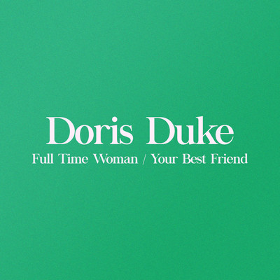 Full Time Woman ／ Your Best Friend/Doris Duke