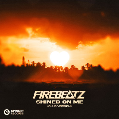 シングル/Shined On Me (Club Version)/Firebeatz