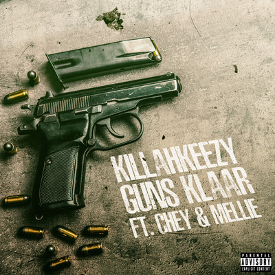 シングル/Guns Klaar (feat. Chey & Mellie)/Killahkeezy
