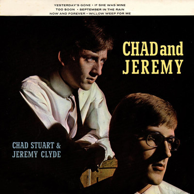 Chad Stuart & Jeremy Clyde/Chad & Jeremy
