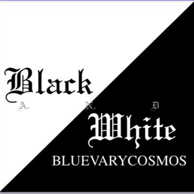 BLACK and WHITE/BLUEVARY COSMOS