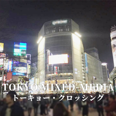 TOKYO MIXED MEDIA