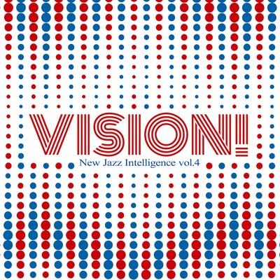 VISION！ - New Jazz Intelligence vol.4/Various Artists