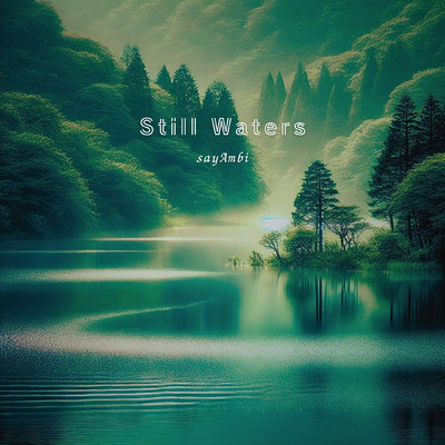 シングル/Still Waters/sayAmbi