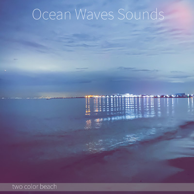 two color beach/Ocean Waves Sounds