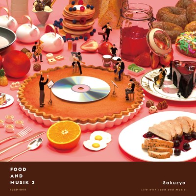アルバム/Food and Musik 2/Sakuzyo